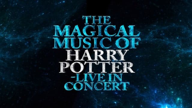 Photograph of The Magical Music of Harry Potter - Live in Concert